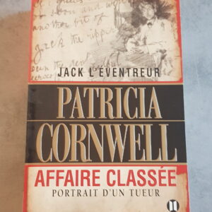 Jack l'éventreur affaire classée portrait d'un tueur