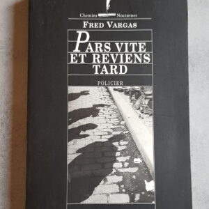 Pars vite et reviens tard