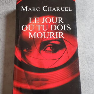 Le jour où tu dois mourir