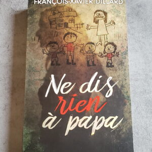 Ne dis rien à papa