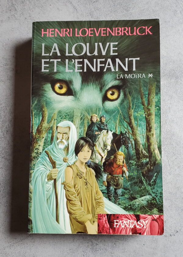 La Moïra Tome 1 la louve et l'enfant