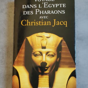 Voyage dans l'égypte des pharaons