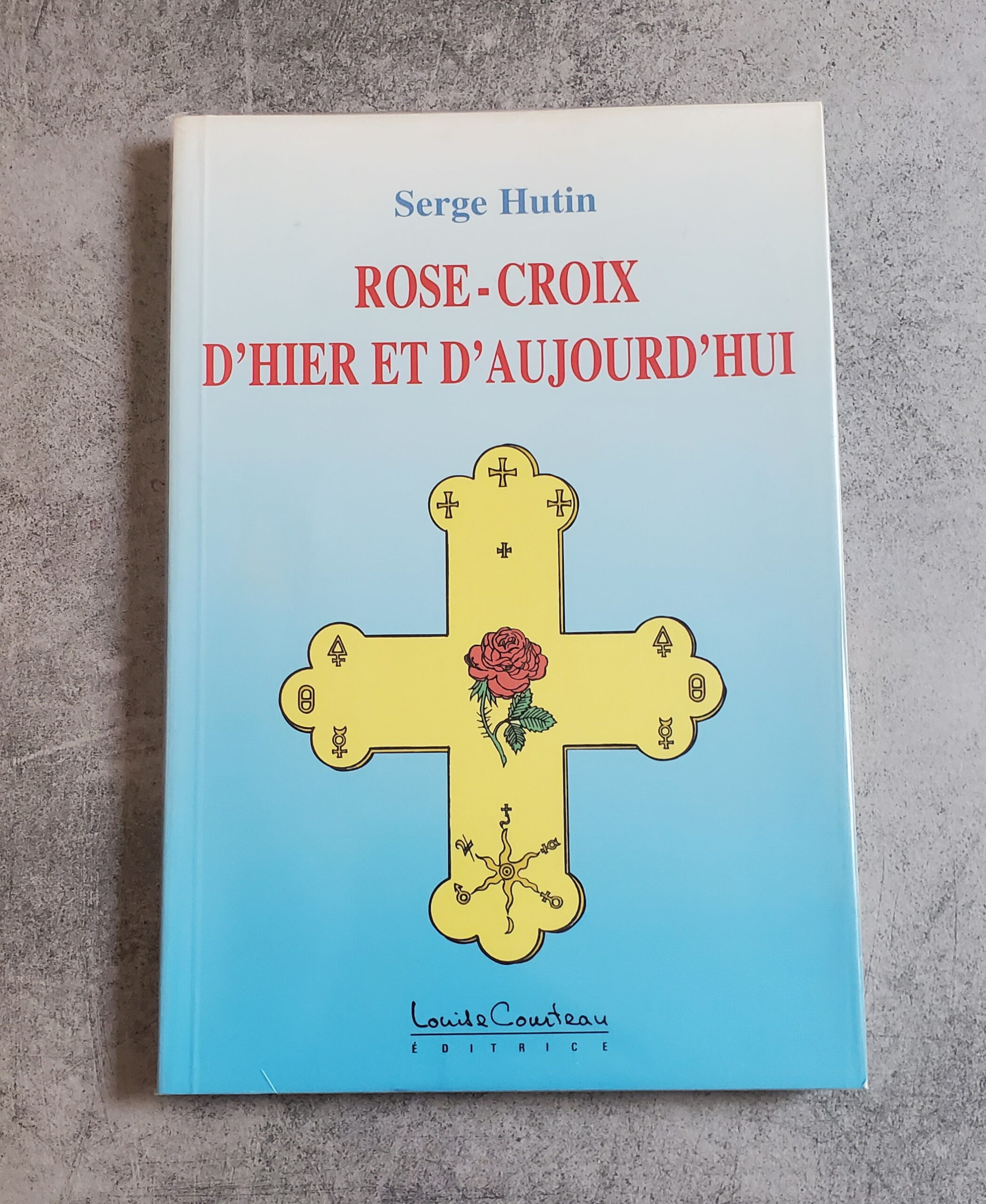 Rose-Croix d'hier et d'aujourd'hui