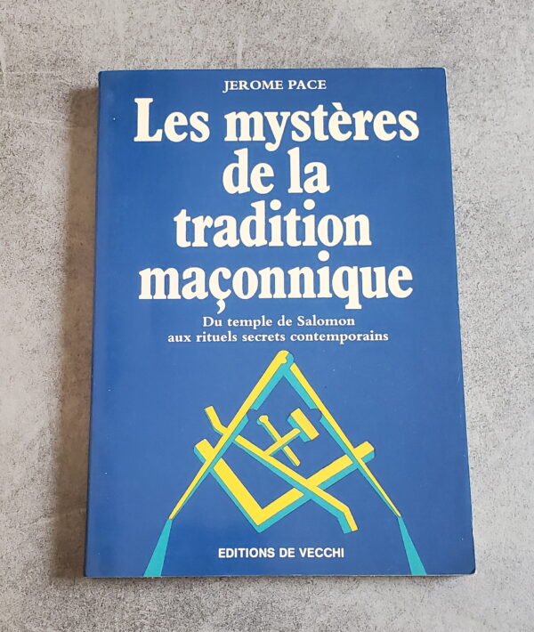 Les mystères de la tradition maçonnique