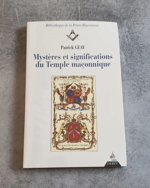 Mystères et significations du Temple maçonnique