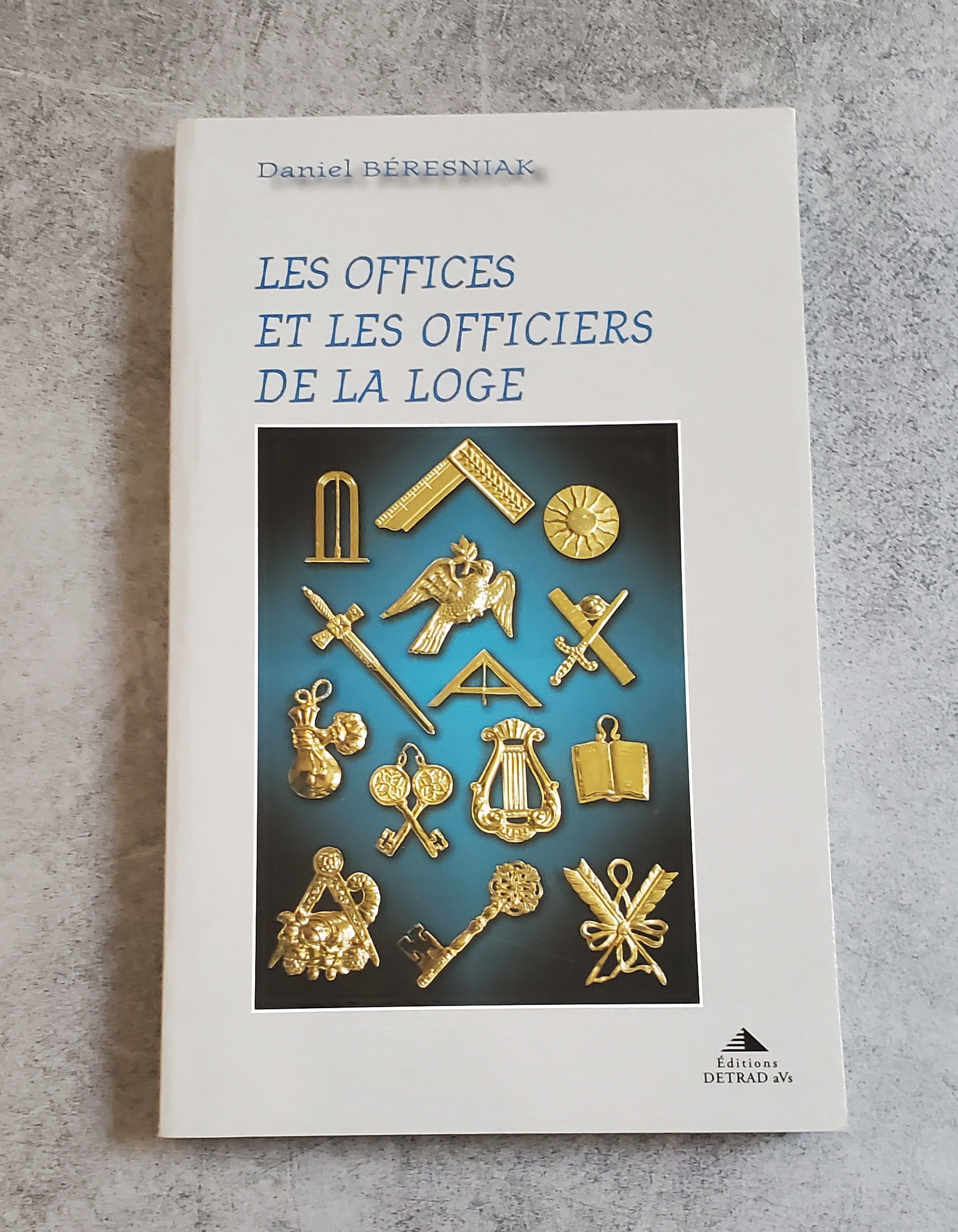Les Offices et les Officiers de la Loge