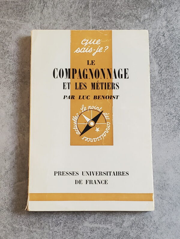 Le Compagnonnage et les métiers