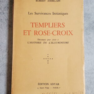 Templiers et Rose-Croix