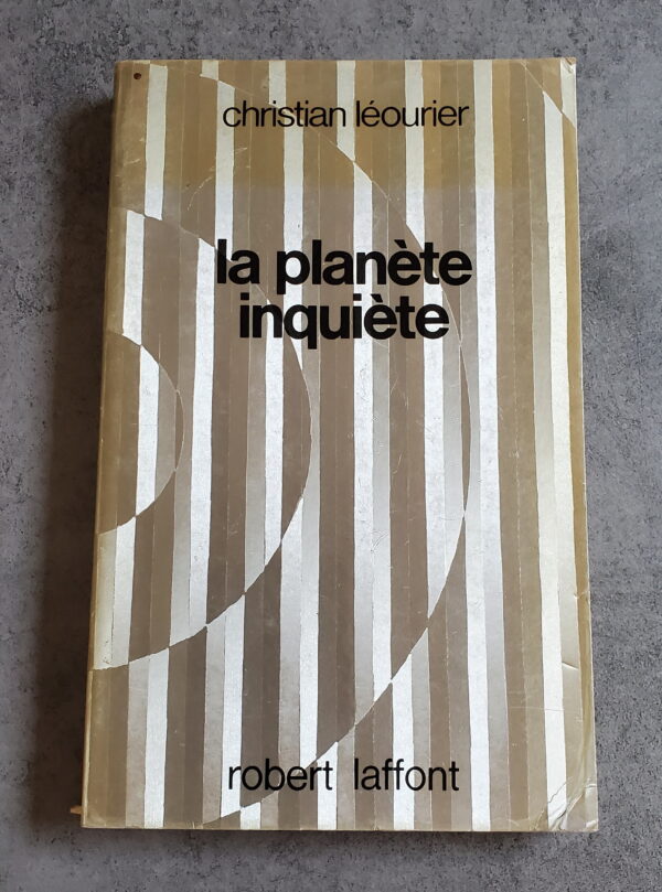 La planète inquiète