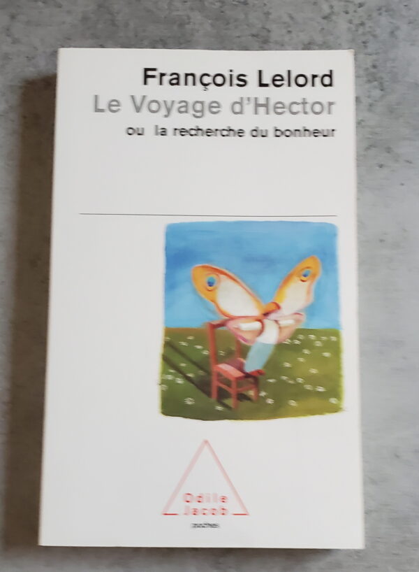 Le Voyage d'Hector ou la recherche du bonheur