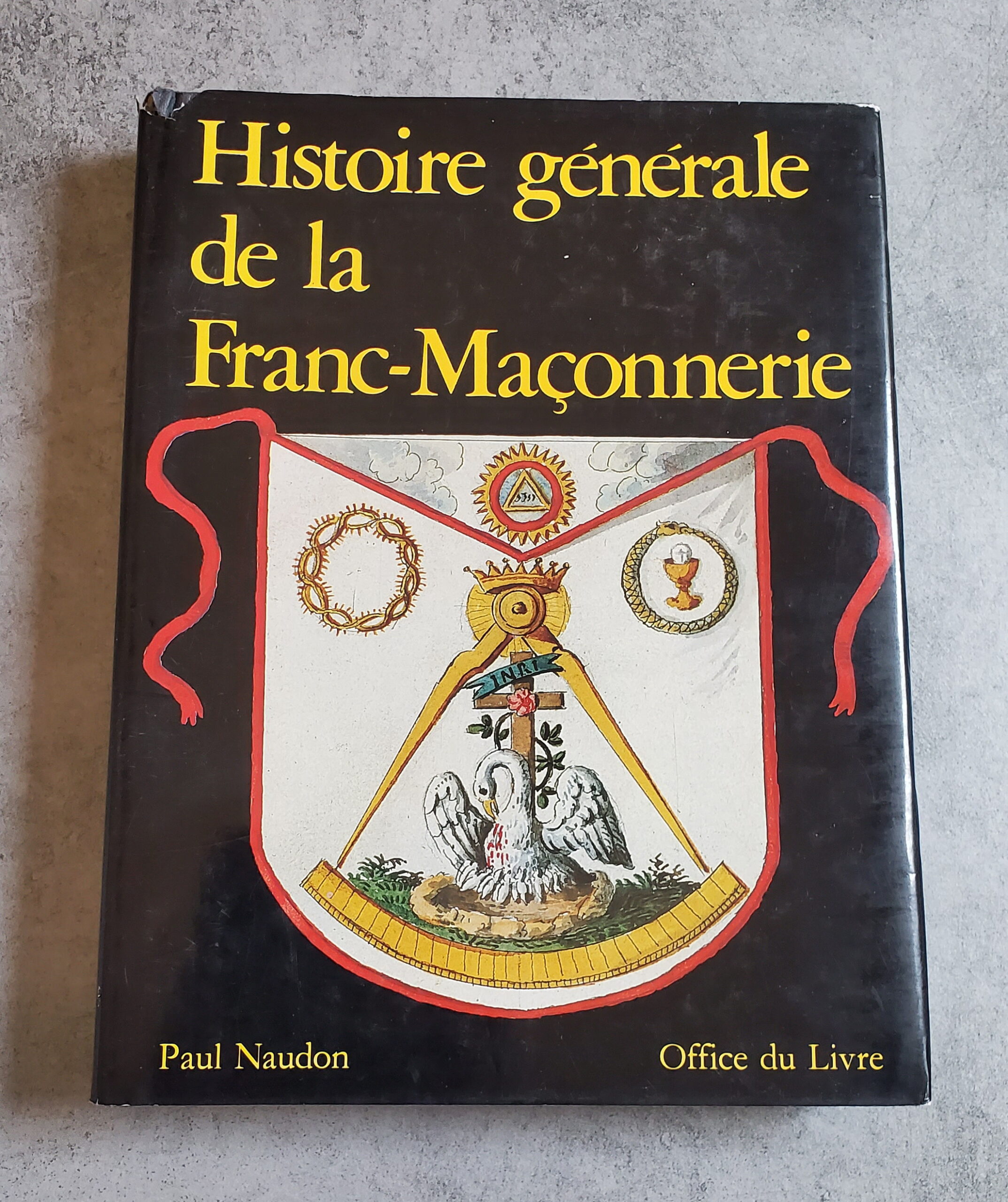 Histoire générale de la Franc-Maçonnerie