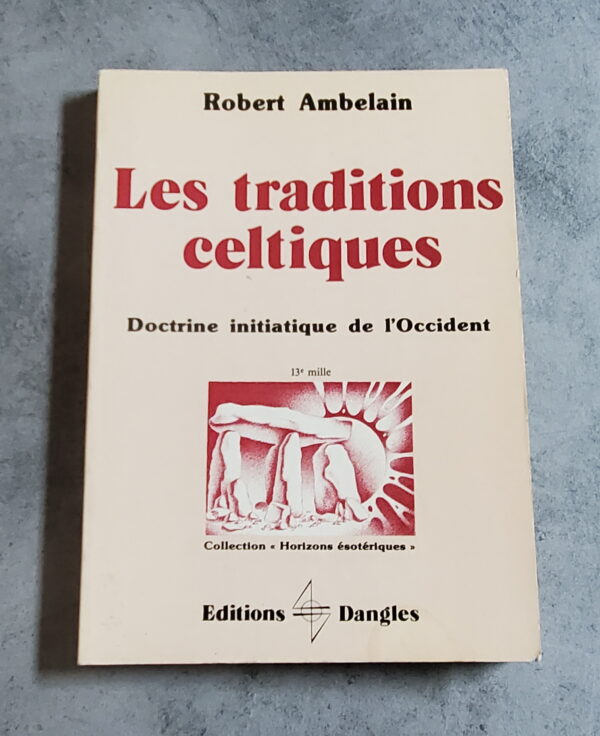 Les traditions celtiques doctrine initiatique de l'Occident