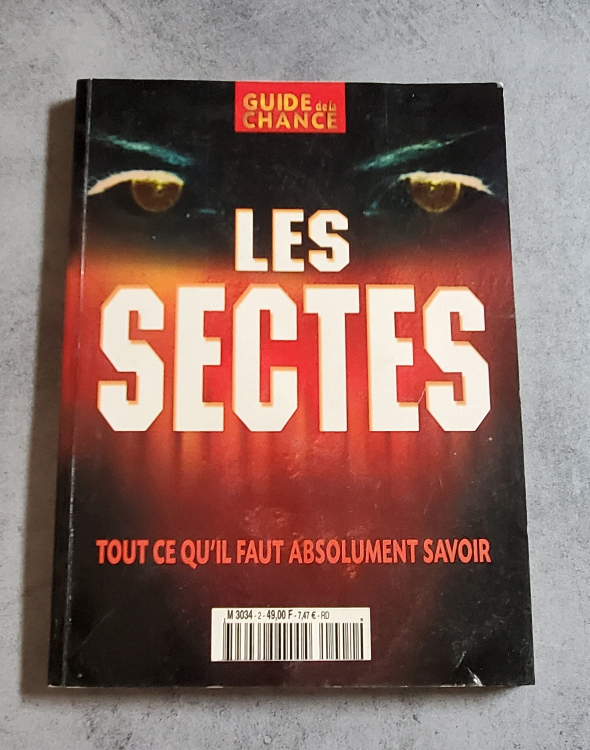 Les Sectes tout ce qu'il faut absolument savoir