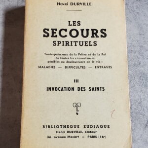 Les Secours Spirituels Tome III Invocation des Saints