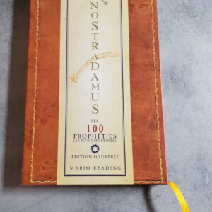 Nostradamus les 100 prophéties les plus importantes