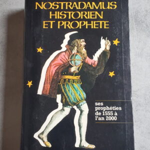 Nostradamus historien et prophète