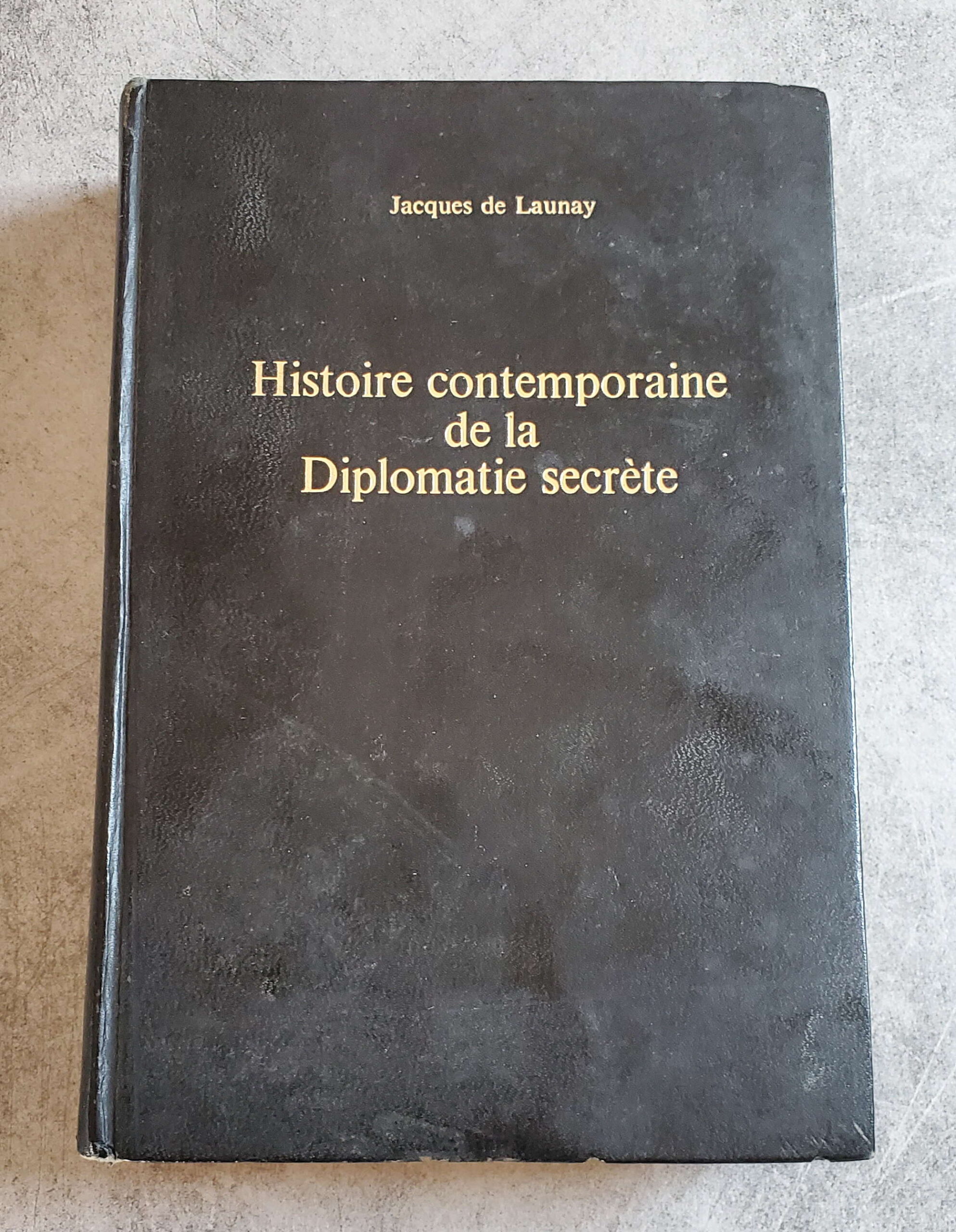 Histoire contemporaine de la Diplomatie secrète 1914-1945
