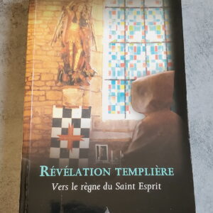Révélation Templière vers le règne du Saint Esprit