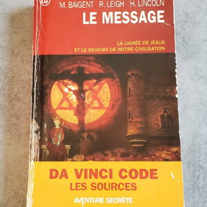Le Message la lignée de Jésus et le devenir de notre civilisation