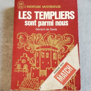 Les Templiers sont parmi nous ( l'Énigme de Gisors )