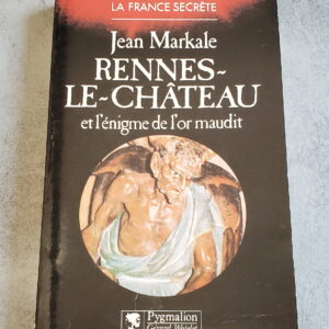 Rennes-le-Château et l'énigme de l'or maudit