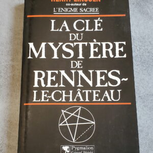 La clé du mystère de Rennes-le-Château