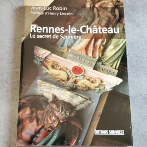 Rennes-le-Château le secret de Saunière