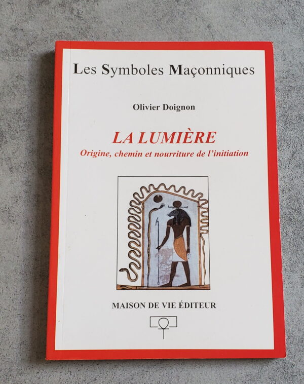 La Lumière origine, chemin et nourriture de l'Initiation