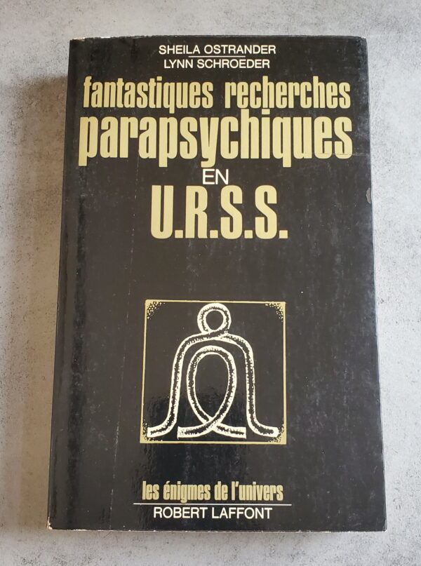 Fantastiques recherches parapsychiques en U.R.S.S.