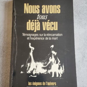 Nous avons tous déjà vécu