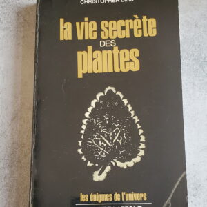 La vie secrète des plantes