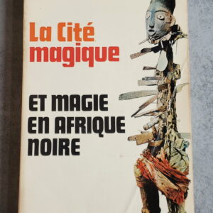 La Cité magique et magie en Afrique noire