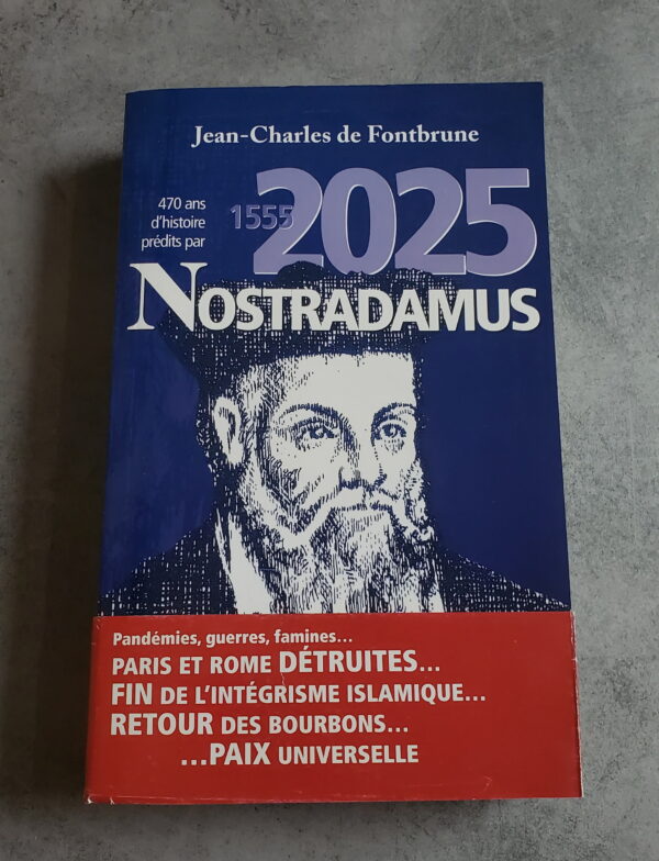 470 ans d'histoire prédits par Nostradamus 1555 - 2025