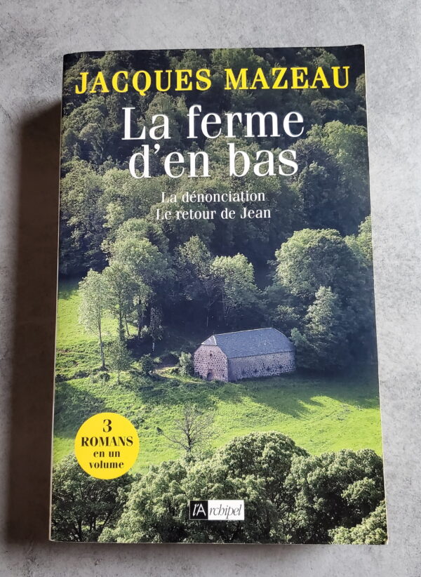 La Ferme d'en bas - La Dénonciation - Le Retour de Jean