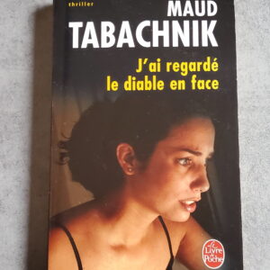 J'ai regardé le diable en face