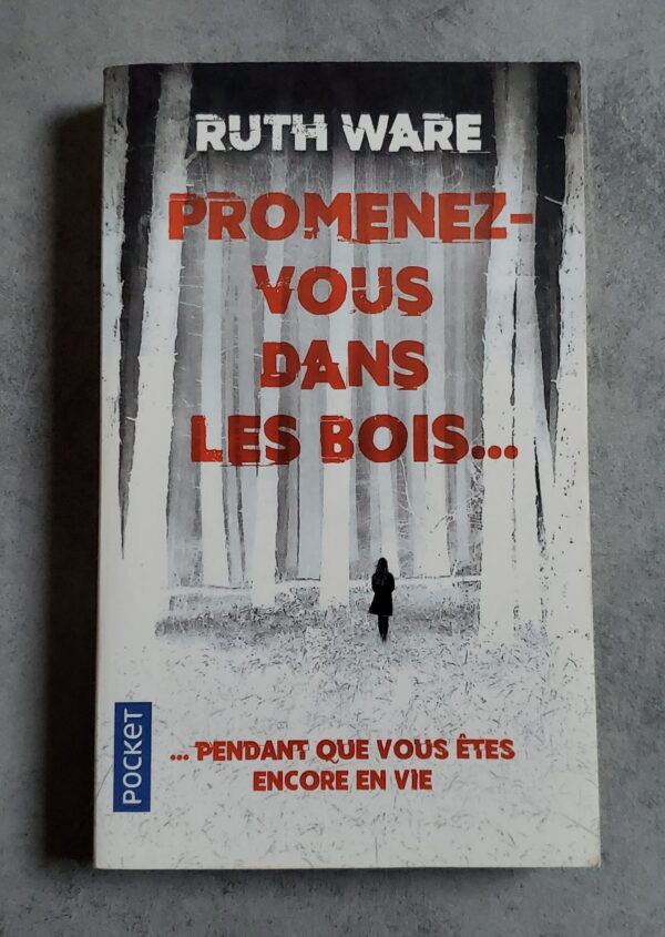 Promenez-vous dans les bois ...