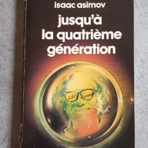 Jusqu'à la quatrième génération