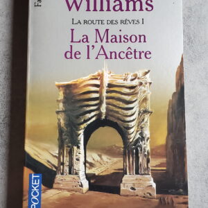 La Maison de l'Ancêtre La route des Rêves I