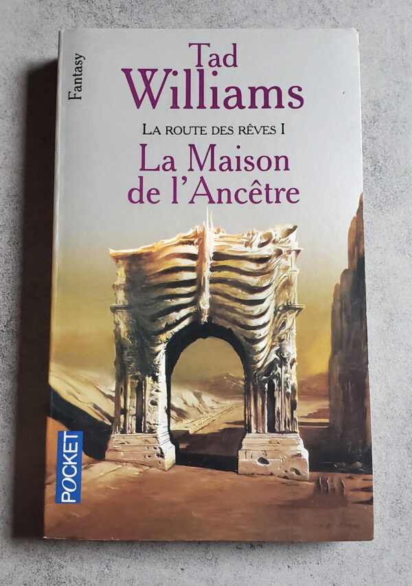 La Maison de l'Ancêtre La route des Rêves I