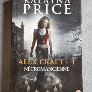 Alex Craft - 1 Nécromancienne
