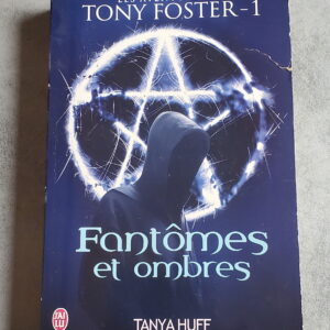Fantômes et ombres les aventures de Tony Foster 1