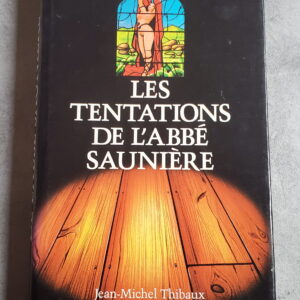 Les tentations de l'Abbé Saunière