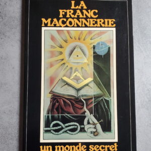 La Franc-maçonnerie un monde secret