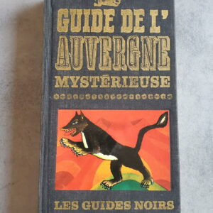 Guide de l'Auvergne mystérieuse