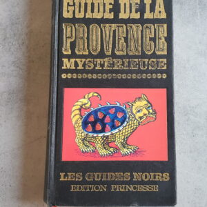 Guide de la Provence mystérieuse