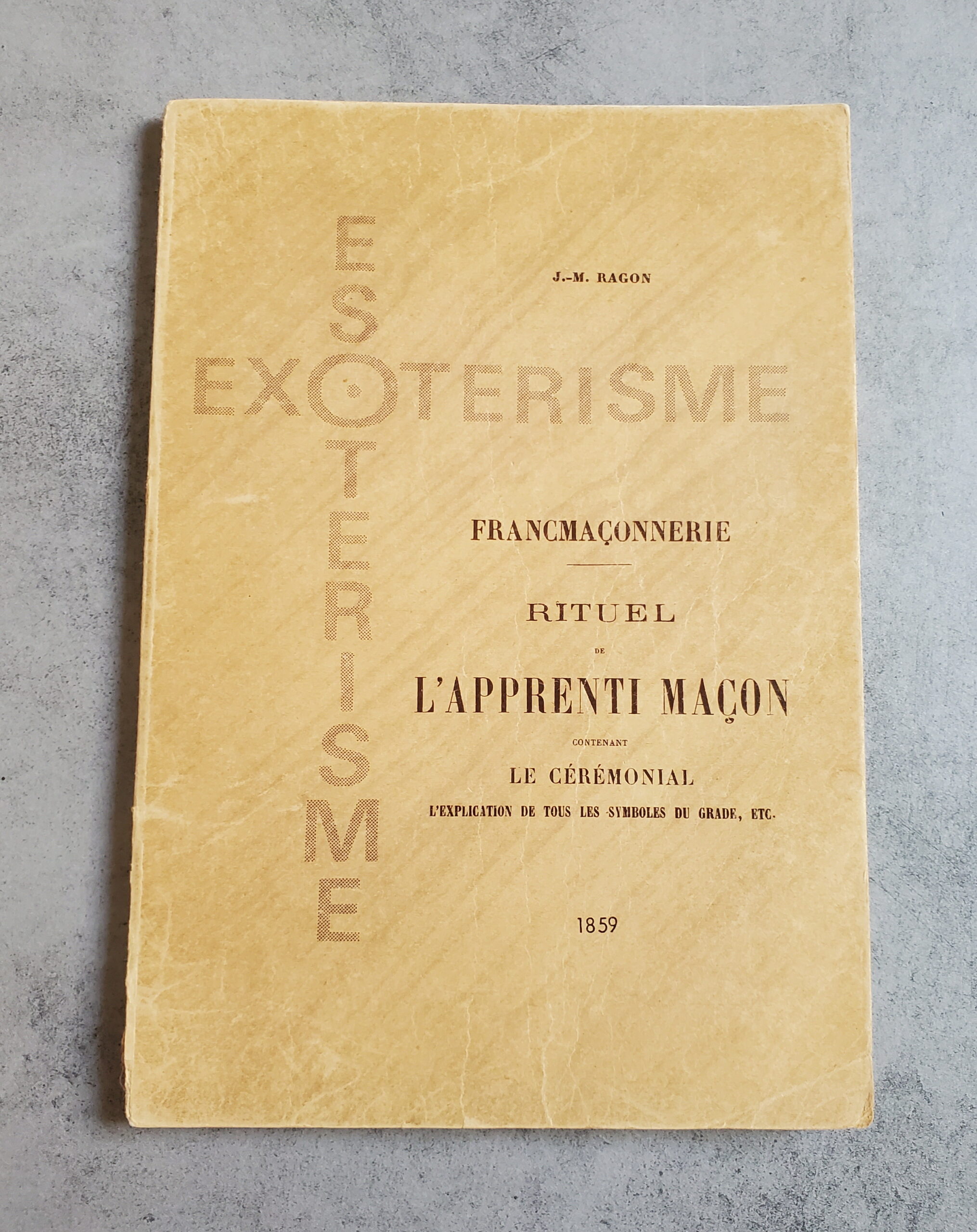 Rituel de l'apprenti maçon contenant le cérémonial