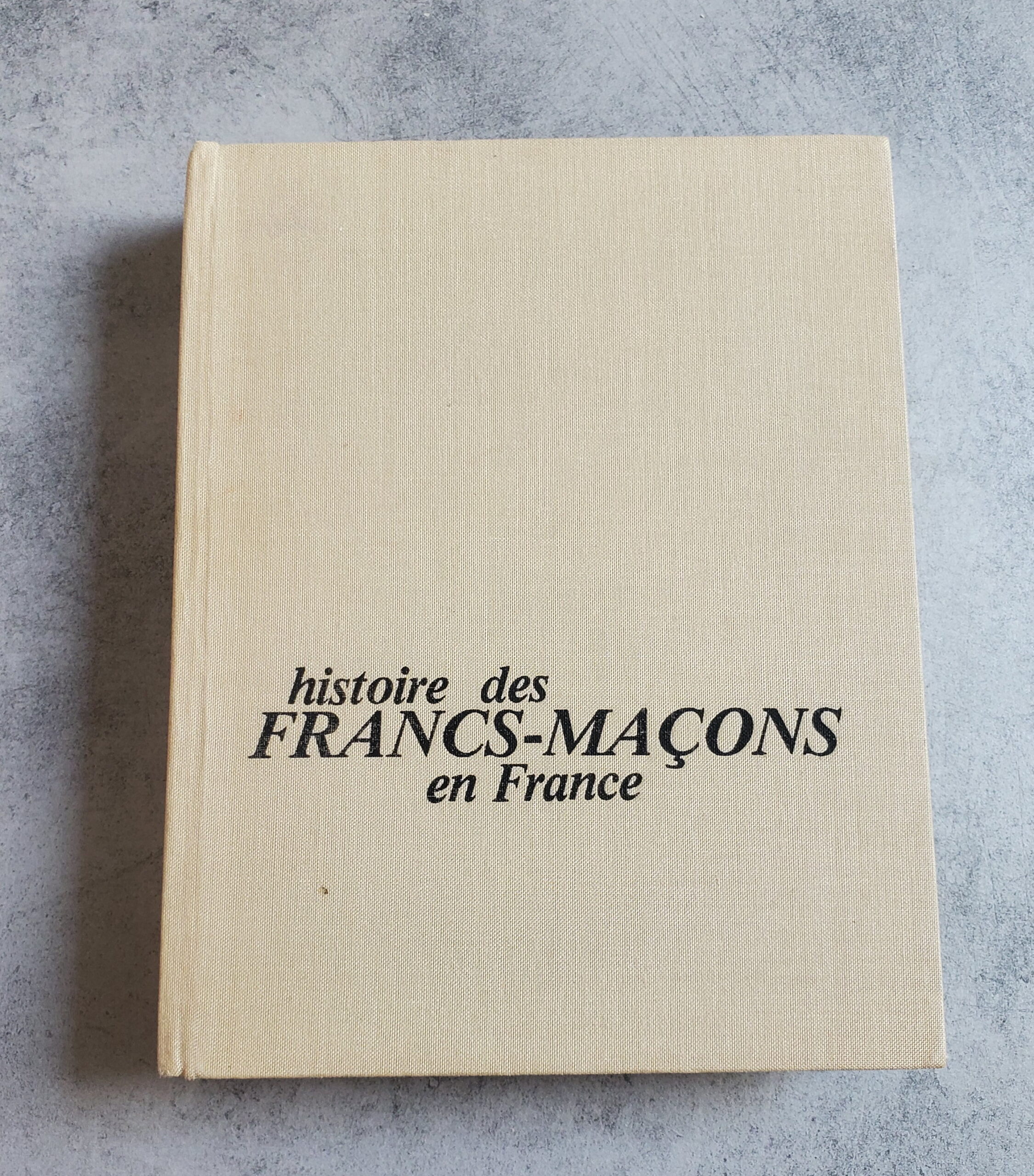 Histoire des Francs-Maçons en France