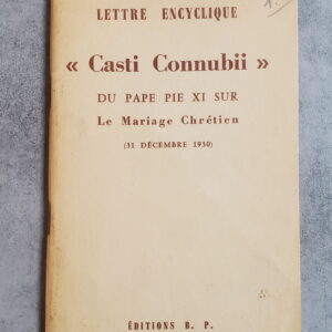 Lettre encyclique "Casti Connubii" du Pape Pie XI sur le mariage chrétien