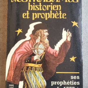 Nostradamus historien et prophète