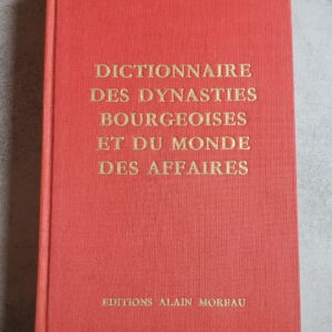 Dictionnaire des dynasties bourgeoises et du monde des affaires